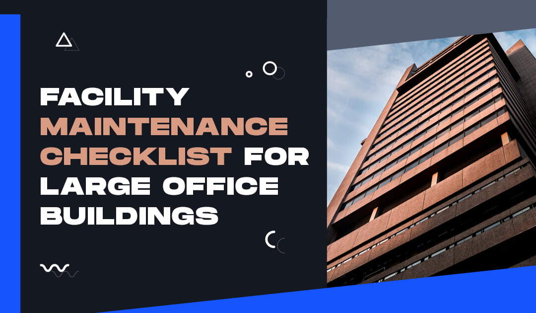 Facility Building Maintenace Checklist