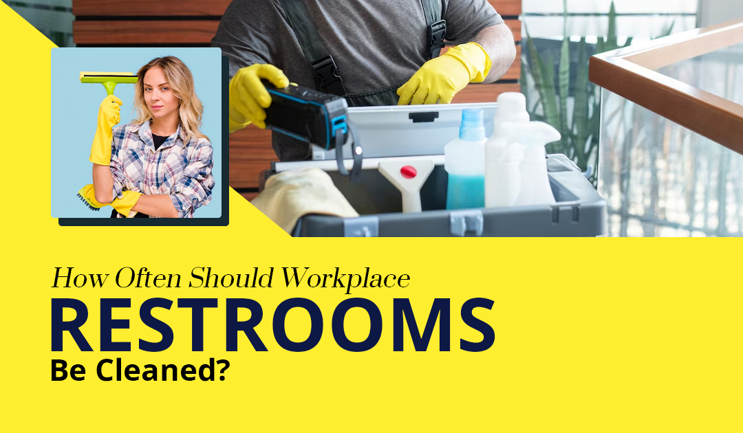 How Often Should Restroom Be Cleaned DMS Janitorial Services